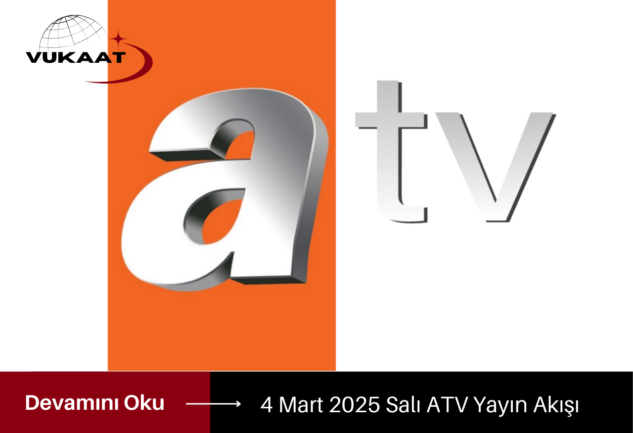 4 Mart 2025 Salı ATV Yayın Akışı