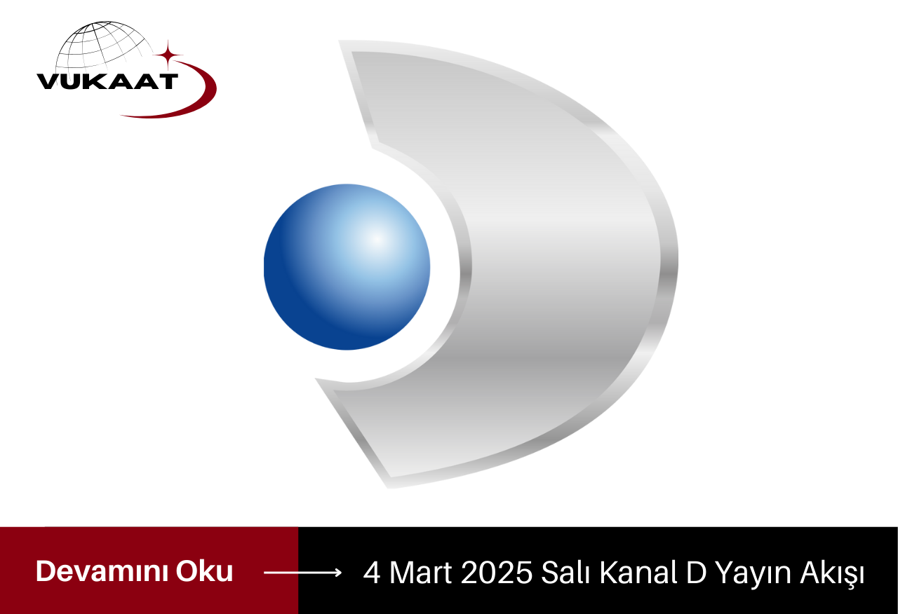 4 Mart 2025 Salı Kanal D Yayın Akışı