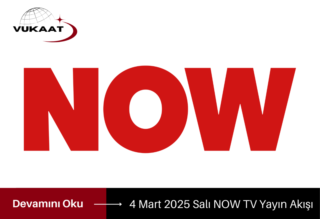 4 Mart 2025 Salı NOW TV Yayın Akışı