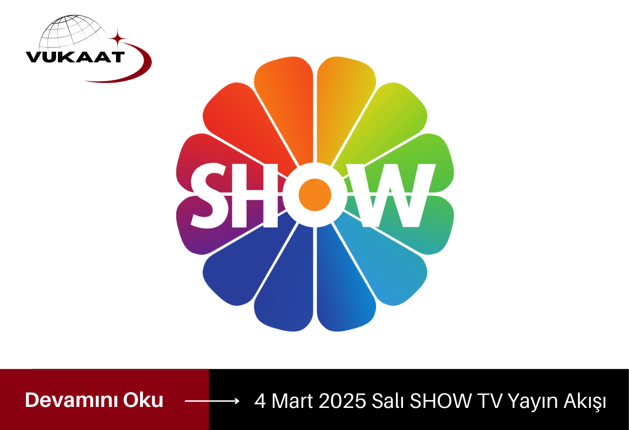 4 Mart 2025 Salı SHOW TV Yayın Akışı